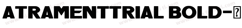 AtramentTRIAL Bold字体转换